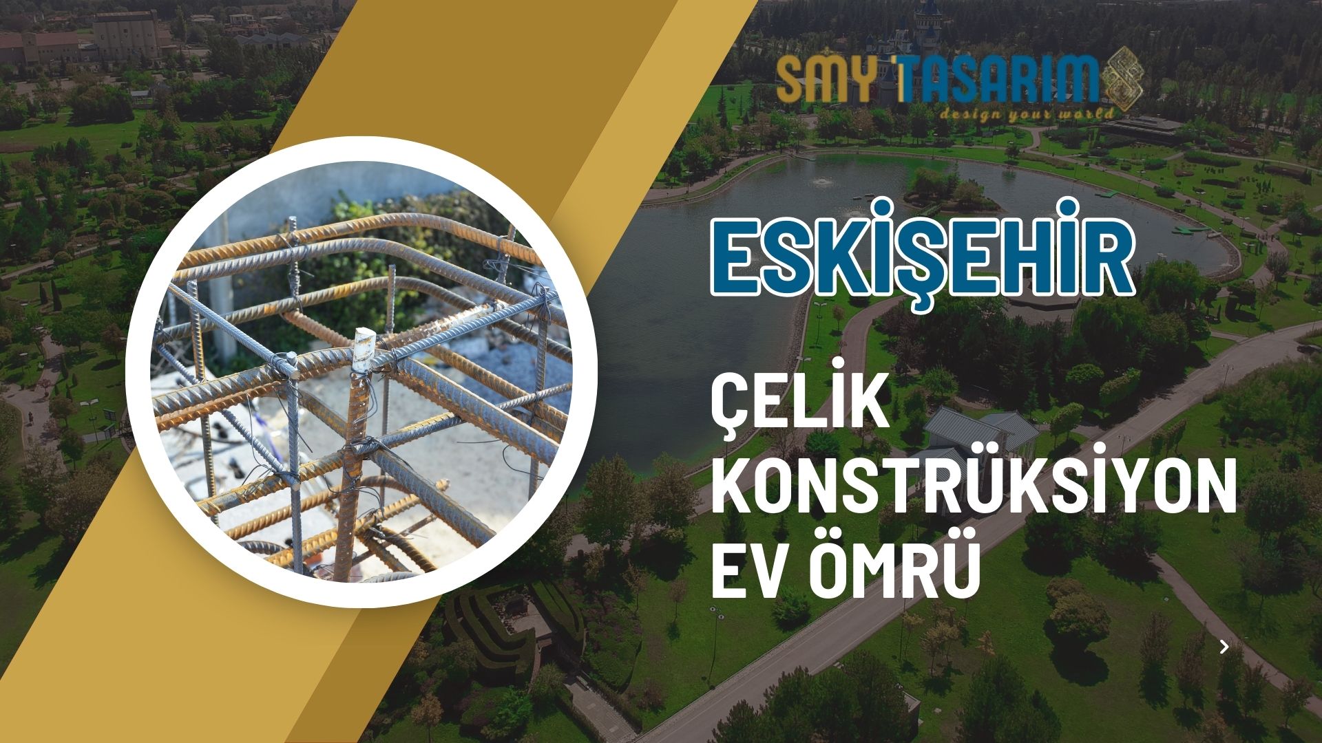 Eskişehir Çelik Konstrüksiyon Ev Ömrü