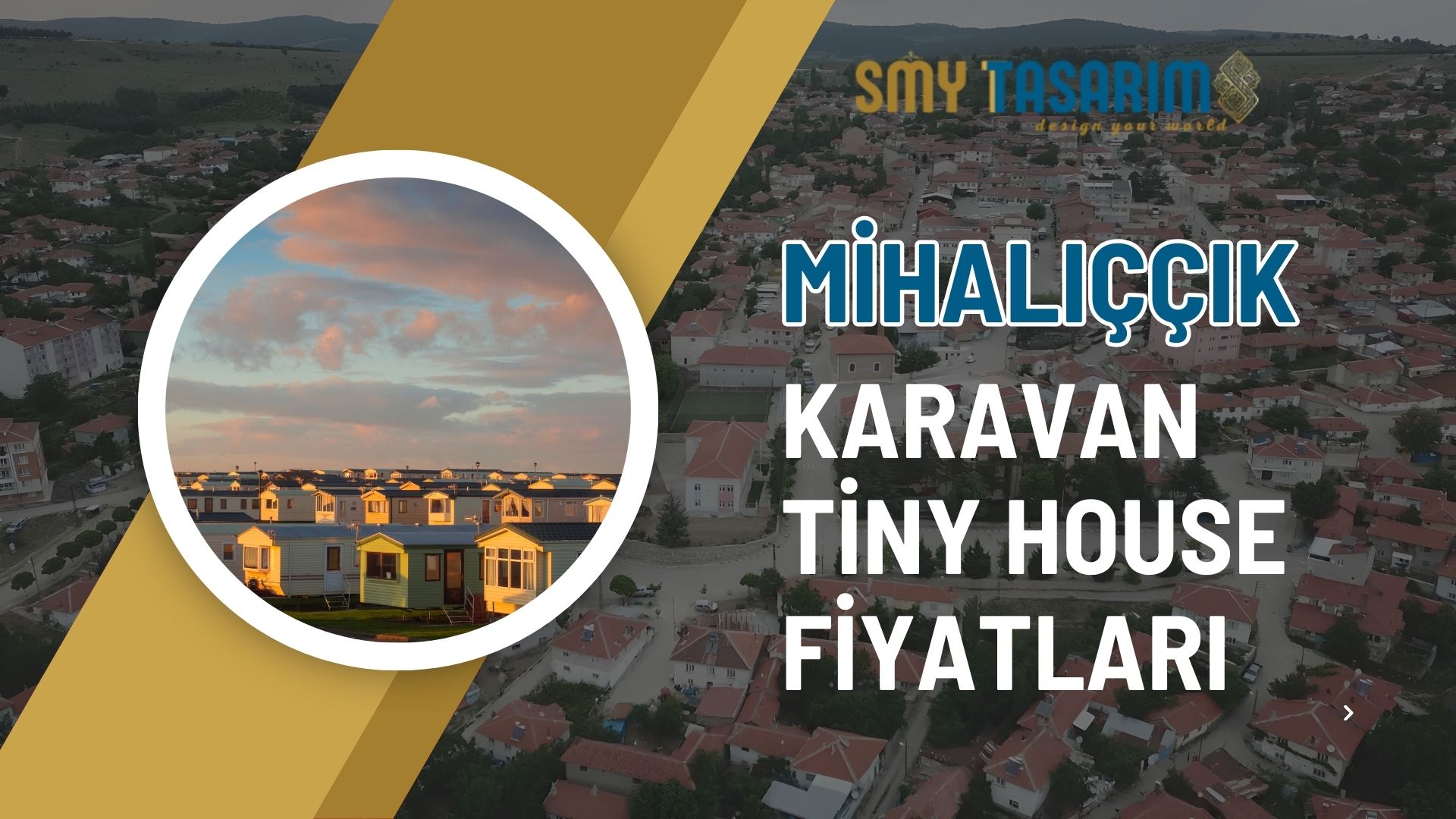 Mihalıççık Karavan Tiny House Fiyatları